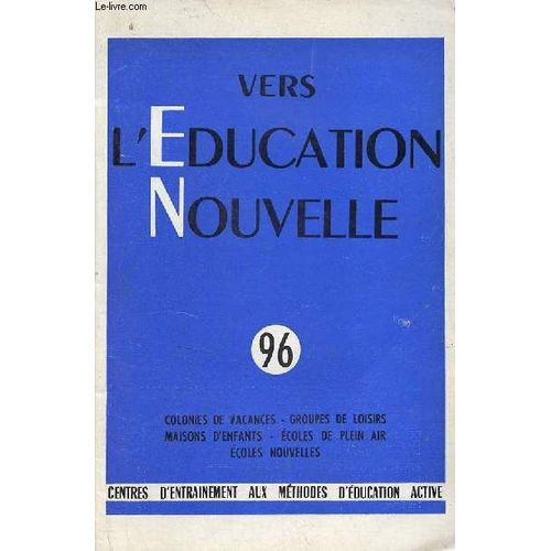 Vers L Éducation Nouvelle N°96 Septembre 1955 - Comment Choisir Parmi Les Contes De Hans Christian Andersen Par Marc Soriano - Invention De Chansons Au Jardin D Enfants Par Käthe Jacob - Folklorique(...)