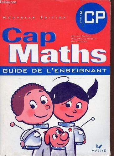 Cap Maths Guide De L Enseignant - Cp Cycle 2 - Nouvelle Édition.