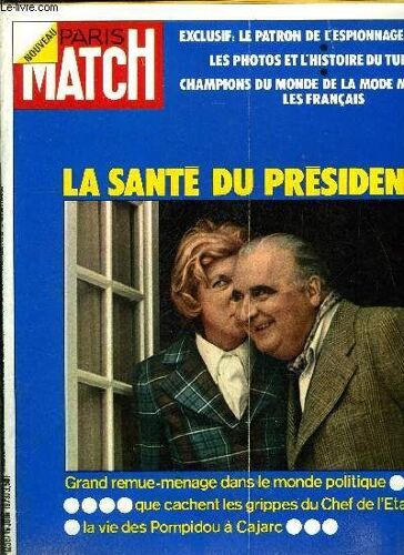 Paris Match N° 1258 - Il Y A Aussi Des Gens Qui Aiment, Le Juge Trognon Parle, La Santé Du Président, Dans Les Secrets De Raymond Tournoux, Dans La Vie Privée De La Politique, Gloire Et Malheurs Des(...)