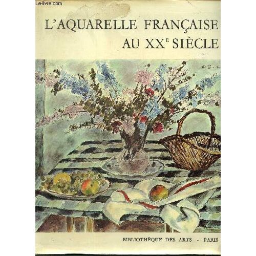 L Aquarelle Française Au Xxe Siècle