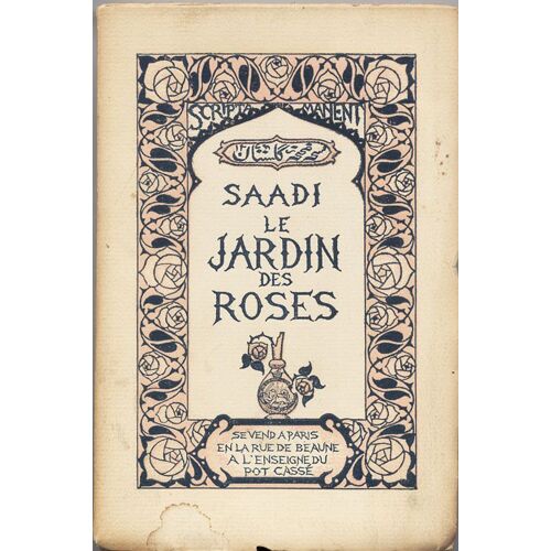 Le Jardin Des Roses - Traduit Du Persan Par J. Gaudin