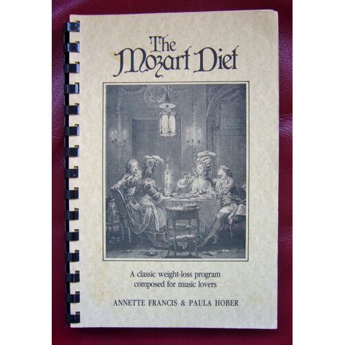 The Mozart Diet ( Programme De Perte De Poids Classique Composé Pour Les Mélomanes ) Annette Francis Et Paula Hober ) 1988 Palm Beach E.O. / Illustré