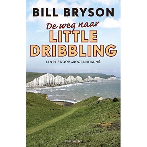 Bryson, B: De Weg Naar Little Dribbling