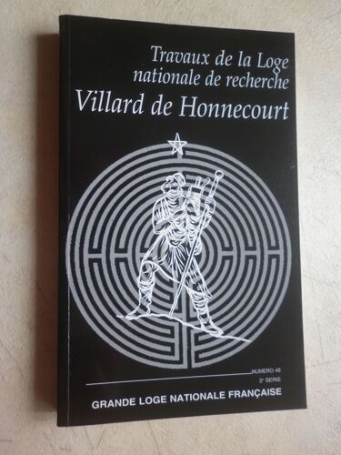 Travaux De Loge Nationale De Recherches Villard De Honnecourt N° 48 (2ème Série).