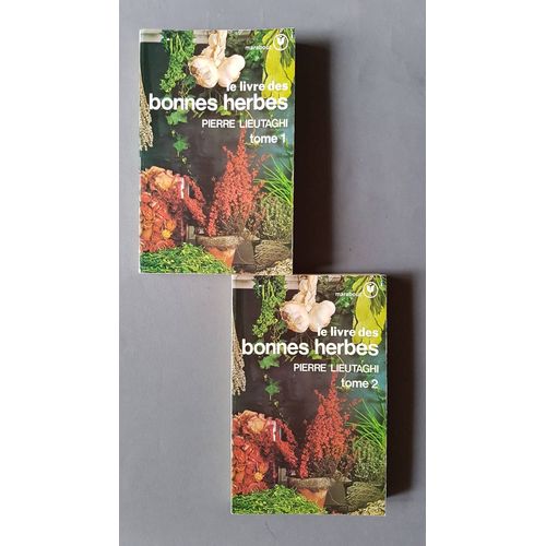 Le Livre Des Bonnes Herbes Tome 1 Et 2 - Pierre Lieutaghi