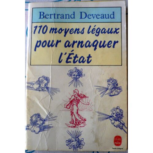 110 Moyens Legaux Pour Arnaquer L'etat