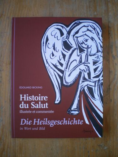 Histoire Du Salut Illustrée Et Commentée Die Heilsgeschichte In Wort Und Bild.