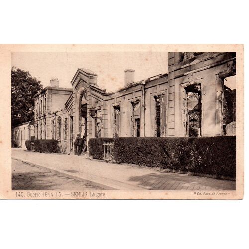 60 - Cpa Guerre 1914-15 - Senlis, La Gare (Correspondance De Guerre Au Verso)