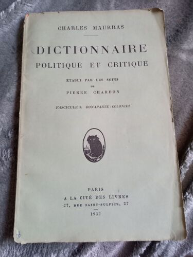 Dictionnaire Politique Et Critique . Etabli Par Les Soins De Pierre Chardon. Fascicule 3 : Bonaparte - Colonies.