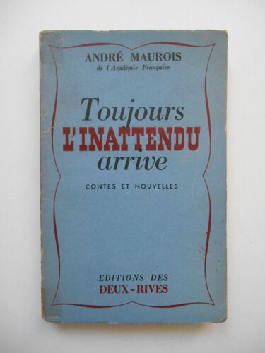Toujours L'inattendu Arrive Contes Et Nouvelles / André Maurois / Réf62210