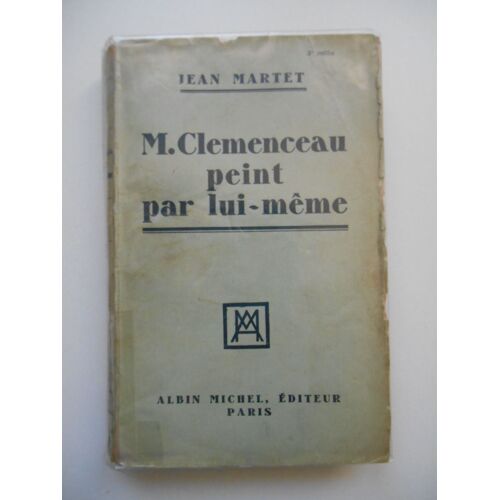 M. Clemenceau Peint Par Lui-Même / Jean Martet / Réf62150