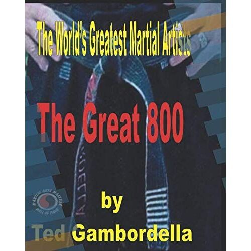 The World's Greatest Martial Artists: The Great 800