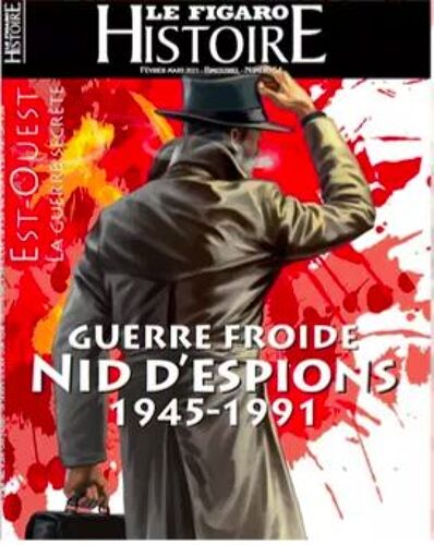Le Figaro Histoire 54, Guerre Froide, Nid D'espions, 1945-1991