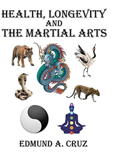 Health, Longevity And The Martial Arts
