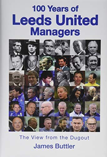 100 Years Of Leeds United Managers