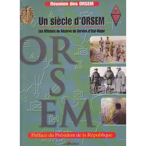 Un Siècle D'orsem - Les Officiers De Réserve Du Service D'état-Major