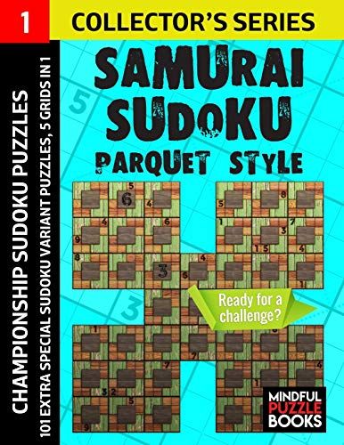 Samurai Sudoku Parquet Style: 101 Extra Special Sudoku Variant Puzzles, 5 Grids In 1 (Sudoku Samurai Parquet)