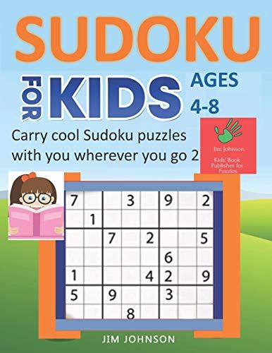 Sudoku For Kids Ages 4-8 - Carry Cool Sudoku Puzzles With You Wherever You Go - 2: 9x9 Puzzles On A4 Size Page: 14 (Sudoku Books For Kids And Adults)