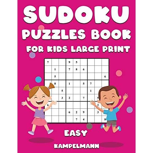 Sudoku Puzzle Book For Kids Large Print Easy: 250 Large Print Easy Sudokus For Kids With Instructions And Solutions