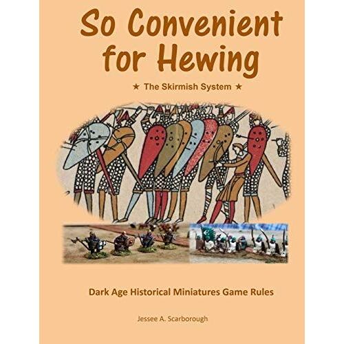 So Convenient For Hewing - The Skirmish System