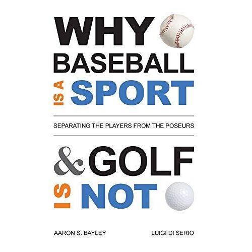 Why Baseball Is A Sport And Golf Is Not