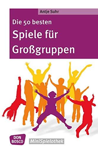 Die 50 Besten Spiele Für Großgruppen