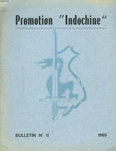 Promotion  Indochine. Bulletin De Liaison Interarmes Des Anciens De La 7e Serie De Coetquidan (1946-1947). Bulletin N°11, Janvier 1969.