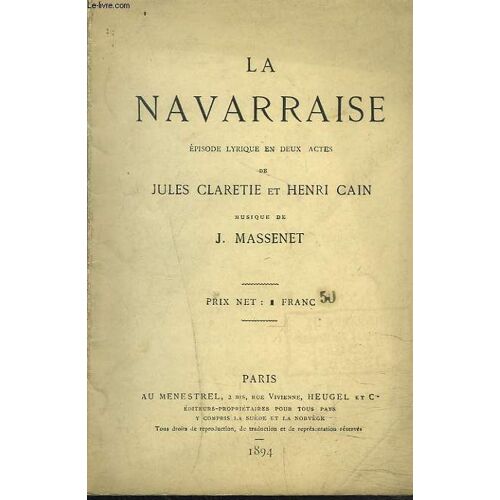 La Navarraise. Musique De J. Massenet.