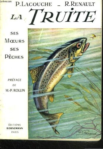 La Truite. Ses Moeurs. Ses Pêches.