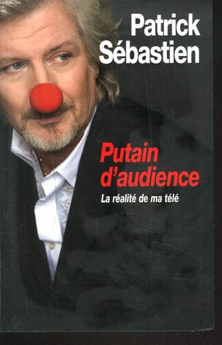 Putain D'audience. La Realite De Ma Tele.