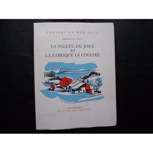 La Vallee De Joux Et La Fabrique Le Coultre