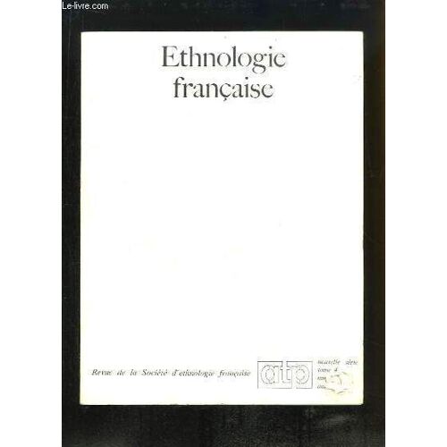 Ethnologie Française, Tome 4, N°3 : Carnaval Et Société Urbaine Xive - Xvie Siècles, Le Royaume Dans La Ville - Us Et Coutumes Du Mariage Dans L'ancienne France, Les Unions À Fontainebleau ...
