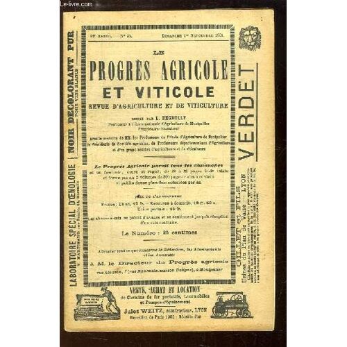 Le Progrès Agricole Et Viticole, N°35 - 18ème Année : Les Bouilleurs De Cru Et La Régie - Le Plâtrage - Un Nouveau Brûle-Mèche : Le Sulfureur Saurin - Sur L'adaptation Et L'affinité Du ...