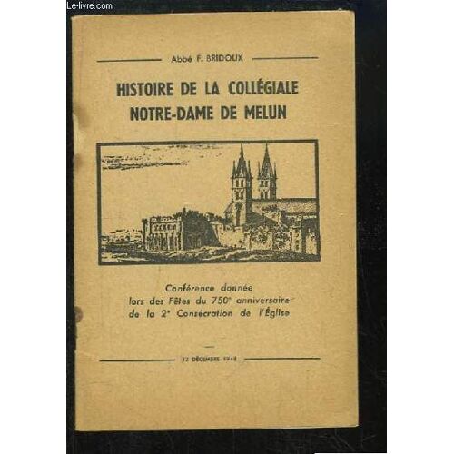 Histoire De La Collégiale Notre-Dame De Melun