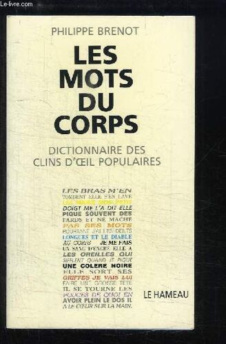 Les Mots Du Corps. Dictionnaire Des Clins D'oeil Populaires.