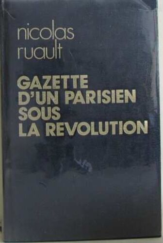Gazette D'un Parisien Sous La Révolution