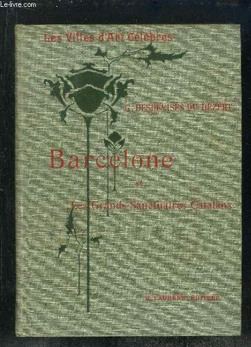 Barcelone Et Les Grands Sanctuaires Catalans.