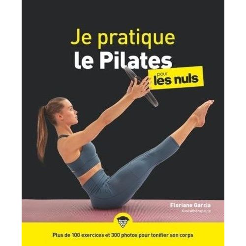 Je Pratique Le Pilates Pour Les Nuls