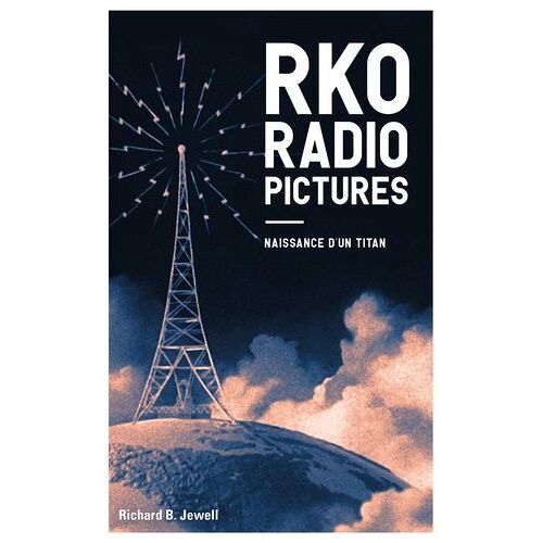 Rko Radio Pictures - Naissance D'un Titan