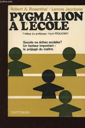 Pygmalion A L Ecole. L Attente Du Maitre Et Le Developpement Intellectuel Des Eleves.