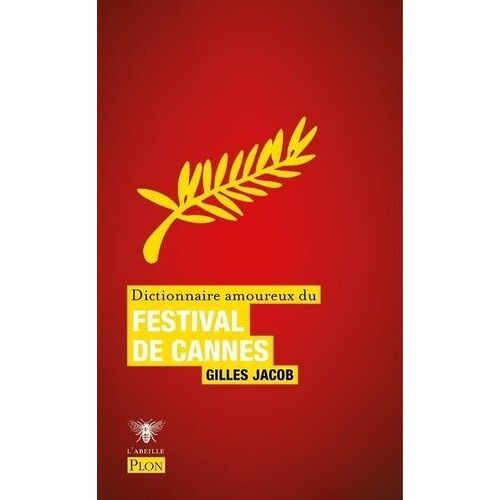 Dictionnaire Amoureux Du Festival De Cannes