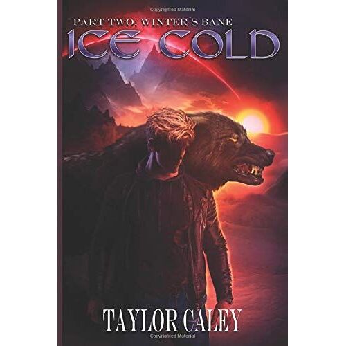 Ice Cold: Part Two: Winter's Bane: 2 (The Aeon Chronologies)