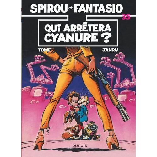 Spirou Et Fantasio - Tome 35 - Qui Arrêtera Cyanure ?