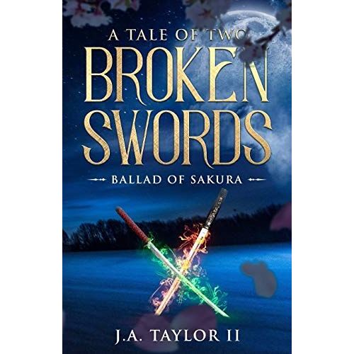 A Tale Of Two Broken Swords: Ballad Of Sakura