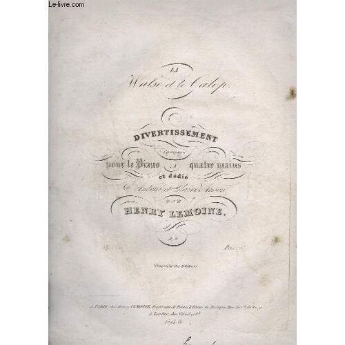 Melange Sur Piquillo / 1ère Sonate - Op. 16 -Metronome N° 88. O. / La Valse Et Le Galop Divertissement - Op. 30.- Pour Piano A 4 Mains.