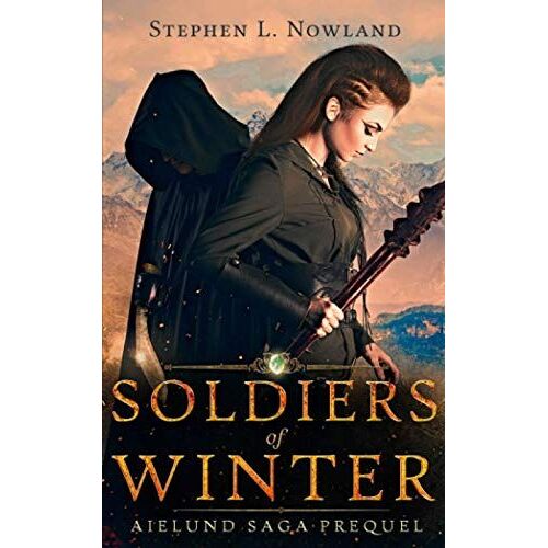 Soldiers Of Winter (The Aielund Saga)