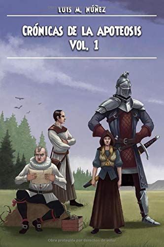 Crónicas De La Apoteosis: Volumen I
