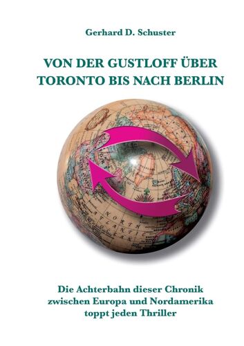 Von Der Gustloff Über Toronto Bis Nach Berlin