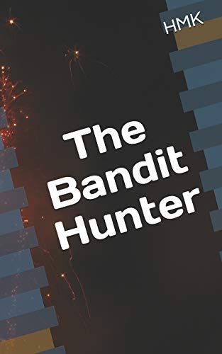 The Bandit Hunter: 6 (The Hellssina Clan Short Storys)