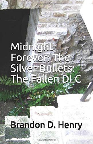 Midnight Forever: The Silver Bullets: The Fallen Dlc